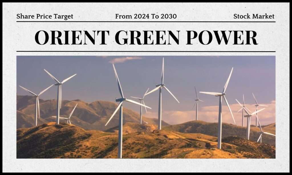 Orient Green Power Share Price