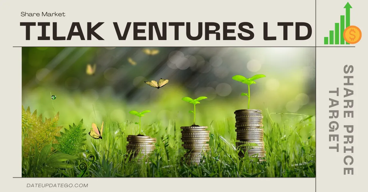 Tilak Ventures Share Price Target 2025