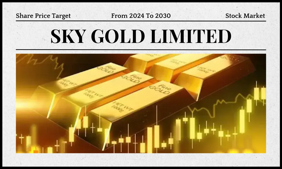 Sky Gold Share Price