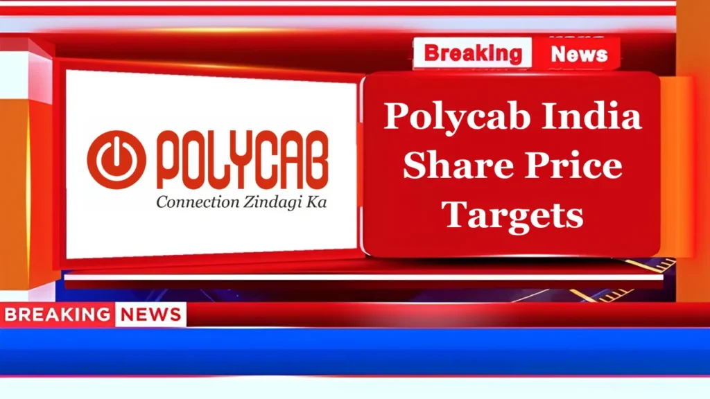 Polycab India Share Price Target