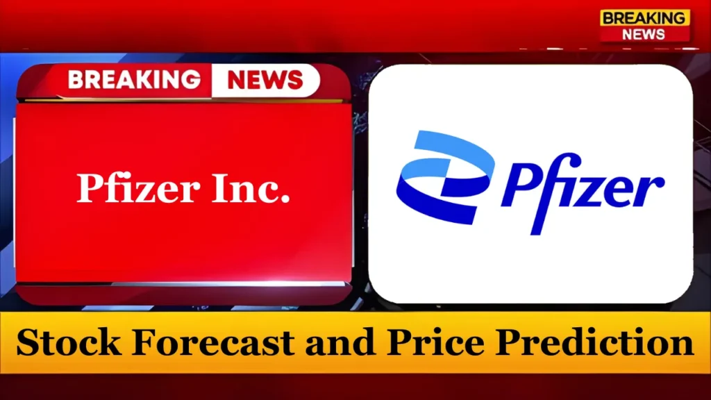 Pfizer Stock Forecast and Price Prediction