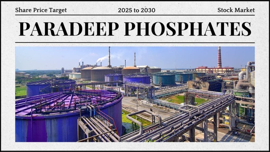 Paradeep Phosphates Share Price Target 2025 to 2030