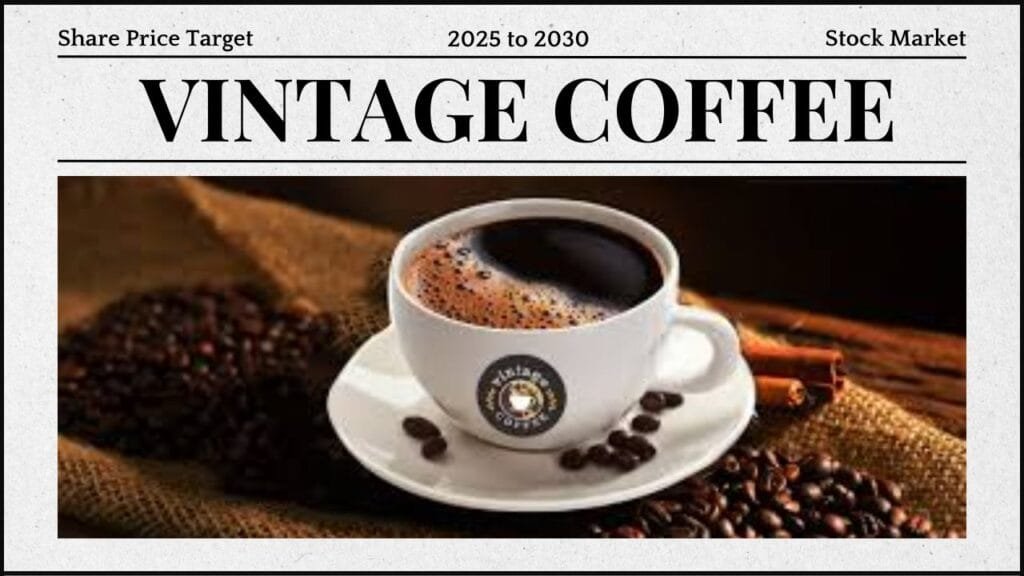 Vintage Coffee Share Price