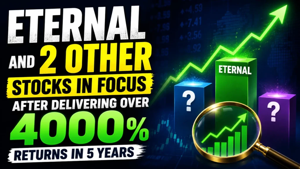 Eternal and 2 Other Stocks in Focus After Delivering Over 4000% Returns in 5 Years