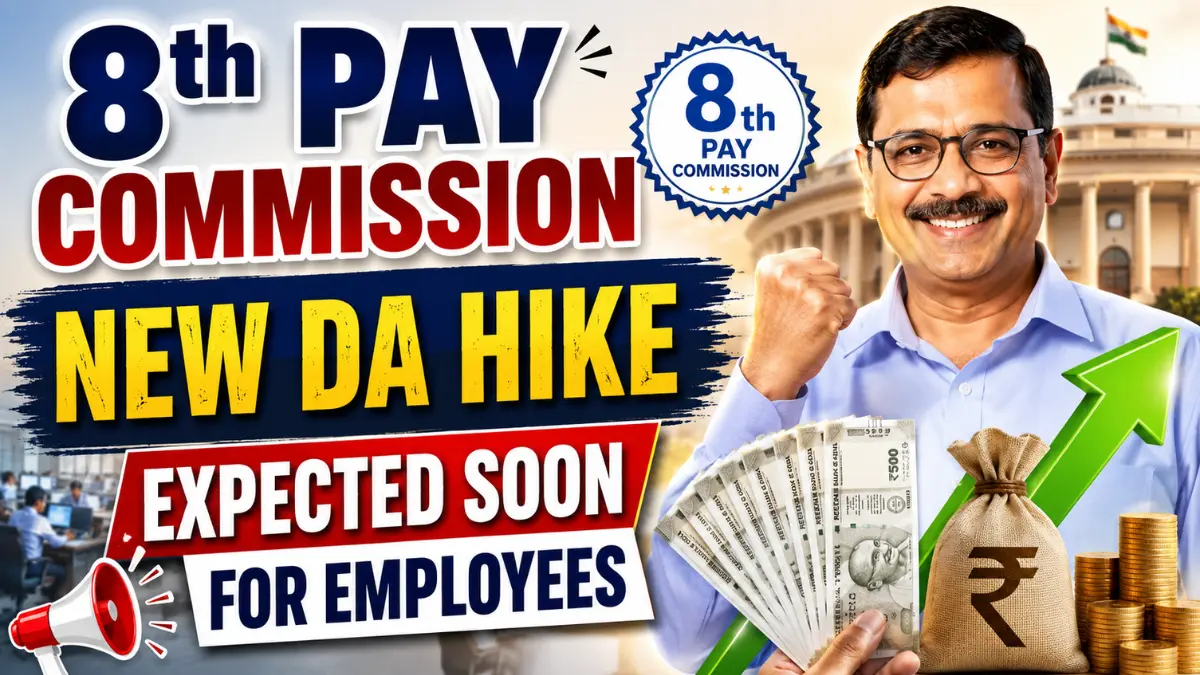 8th Pay Commission New DA Hike Expected Soon for Employees