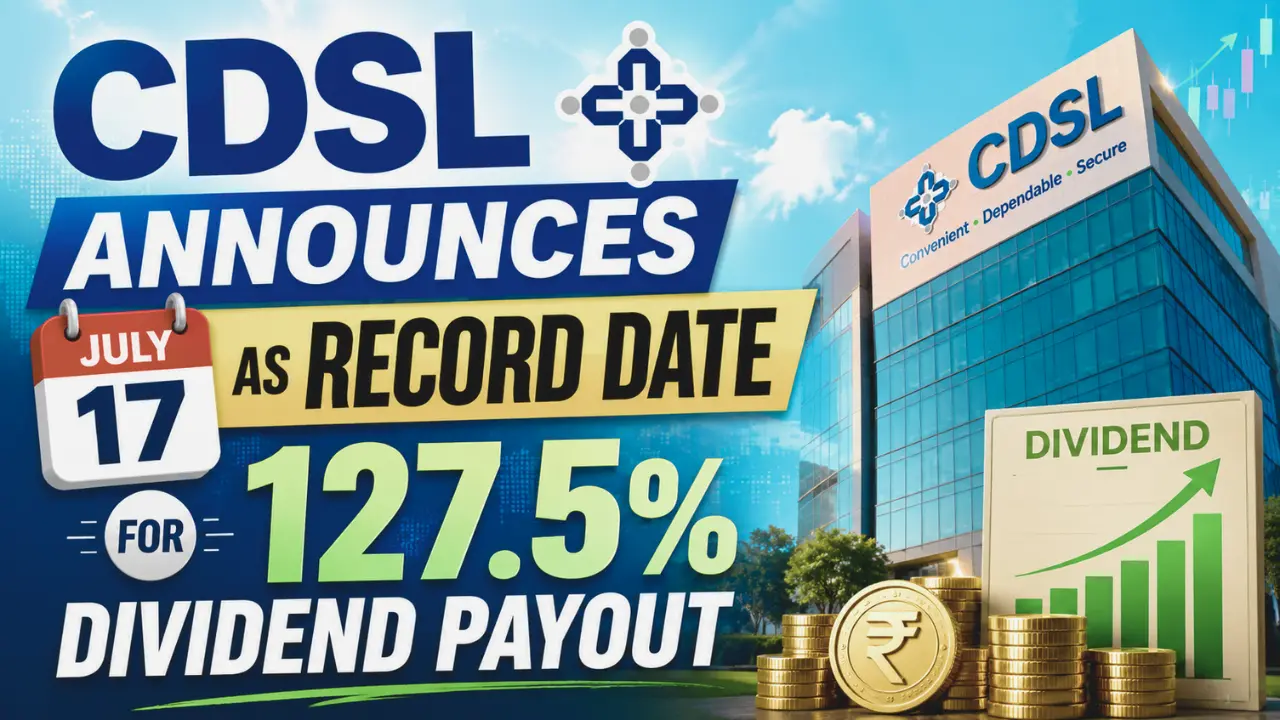 CDSL Announces July 17 as Record Date for 127.5% Dividend Payout