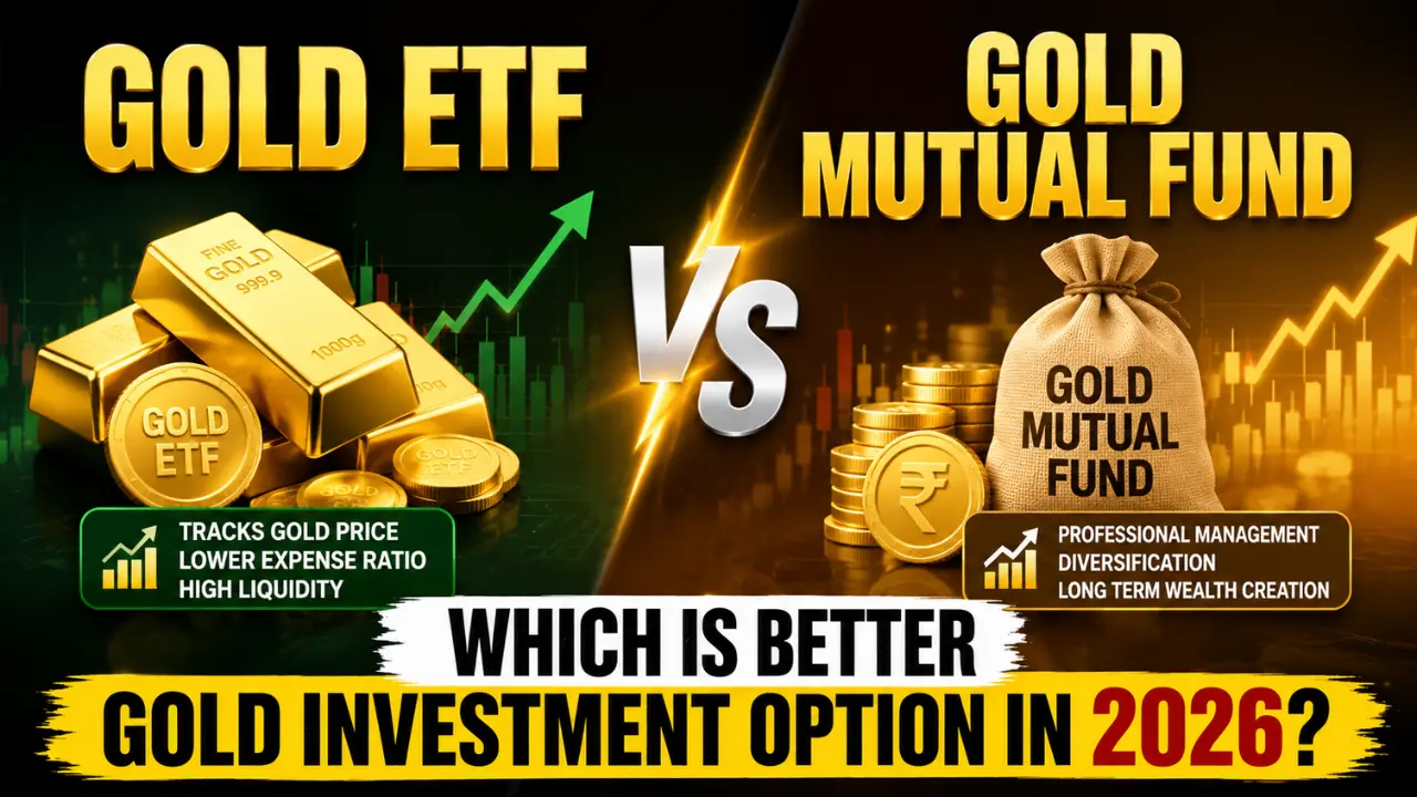 Gold ETF vs Gold Mutual Fund Which is Better Gold Investment Option in 2026